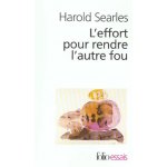 l-effort-pour-rendre-l-autre-fou